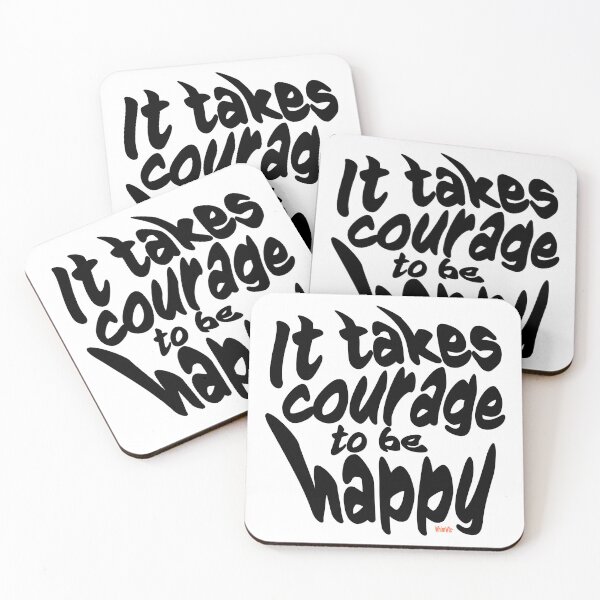Item preview, It Takes Courage To Be Happy - Inspirational Quote Design designed and sold by WhimWiz.