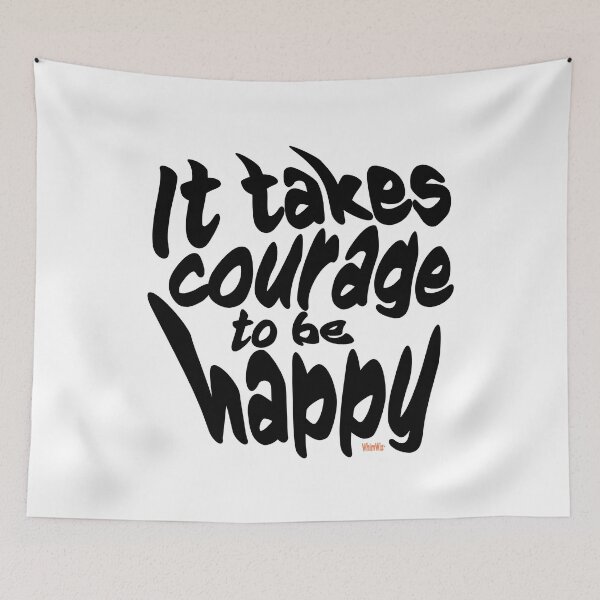 Item preview, It Takes Courage To Be Happy - Inspirational Quote Design designed and sold by WhimWiz.