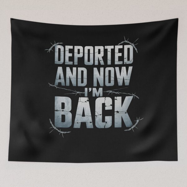 Item preview, Deported And Now I'm Back Funny Immigration Deportation Men Women designed and sold by clothesy7.