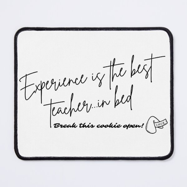 Item preview, Fortune Cookie - Experience is the best teacher...in bed (black font) designed and sold by Whimsical Mirth.