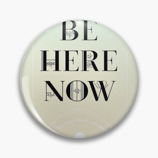 Item preview, Be Here Now – Mindfulness & Presence Inspirational Design designed and sold by IINSPIRA.