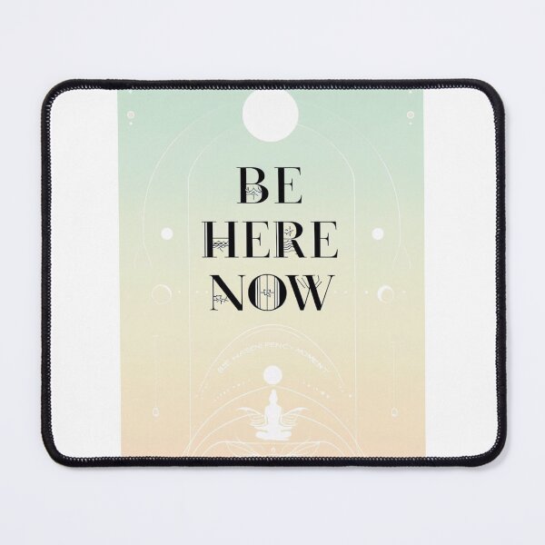 Item preview, Be Here Now – Mindfulness & Presence Inspirational Design designed and sold by IINSPIRA.