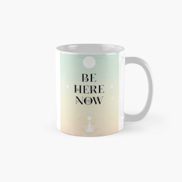 Item preview, Be Here Now – Mindfulness & Presence Inspirational Design designed and sold by IINSPIRA.