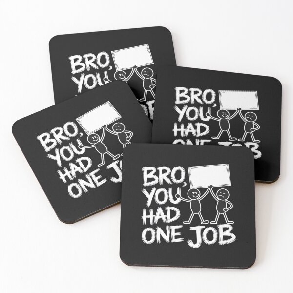 Item preview, Bro, You Had One Job designed and sold by SignumShop.