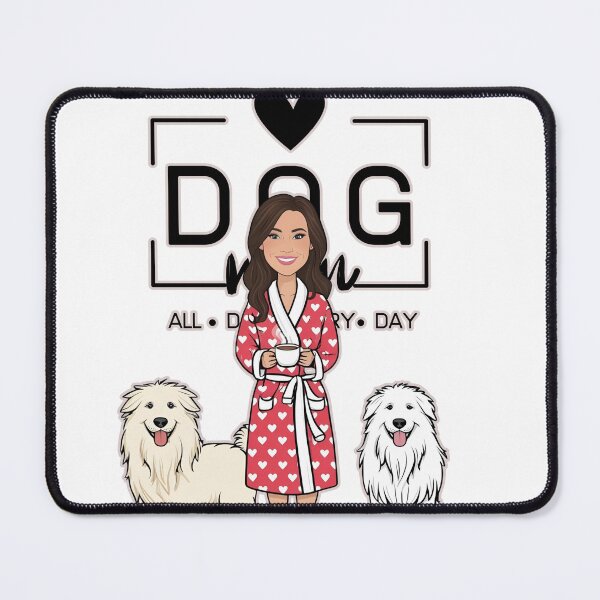 Item preview, Dog Mom All Day Every Day – Cozy Morning with a Pyrenean Sheepdog designed and sold by GoodyPaws.