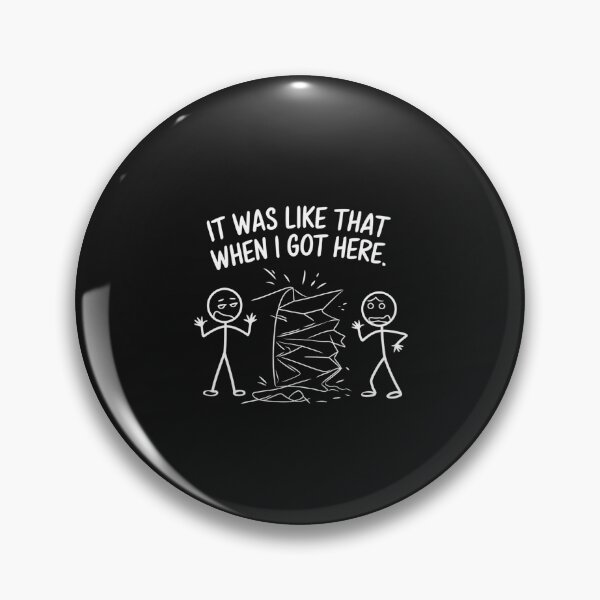 Item preview, It Was Like That When I Got Here designed and sold by SignumShop.