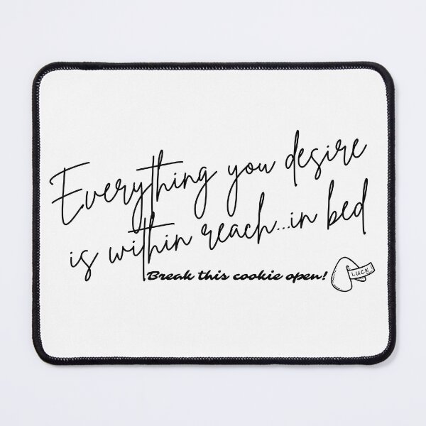 Item preview, Fortune Cookie - Everything you desire is within reach...in bed (black font) designed and sold by Whimsical Mirth.