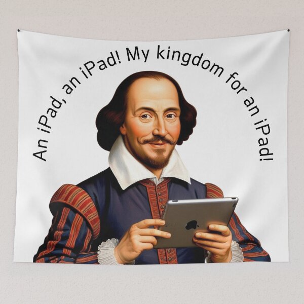 Item preview, William Shakespeare v Modern Tech. Funny Quote. designed and sold by Shoot-The-Moon.