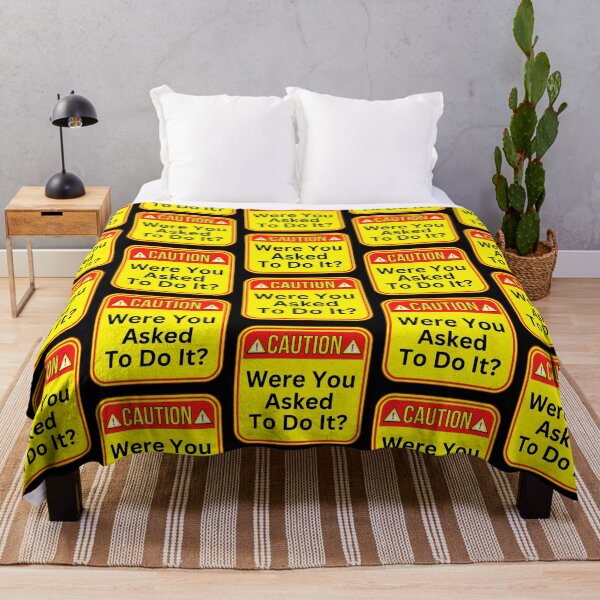 Item preview, CAUTION: Were You Asked To Do It? - funny warning signs work designed and sold by DesignsFromTW-S.