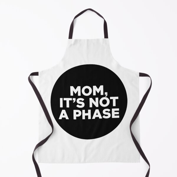 Item preview, Mom, It's Not A Phase designed and sold by Angry Swan Designs.