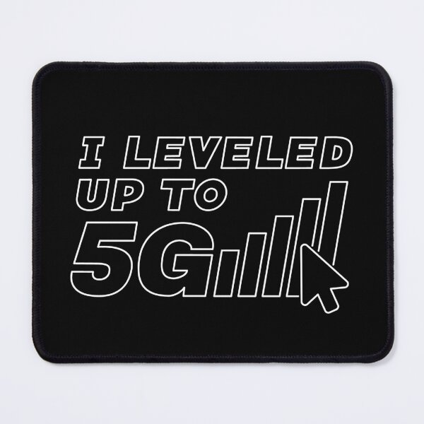 Item preview, I leveled up to 5G funny designed and sold by venomousvector.