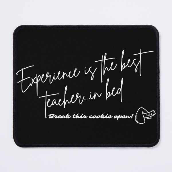 Item preview, Fortune Cookie - Experience is the best teacher...in bed (black font) designed and sold by Whimsical Mirth.
