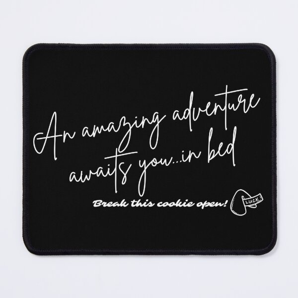 Item preview, Fortune Cookie - An amazing adventure awaits you...in bed (white font) designed and sold by Whimsical Mirth.