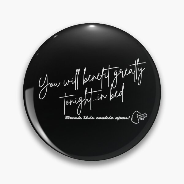 Item preview, Fortune Cookie - You will benefit greatly tonight...in bed (white font) designed and sold by Whimsical Mirth.