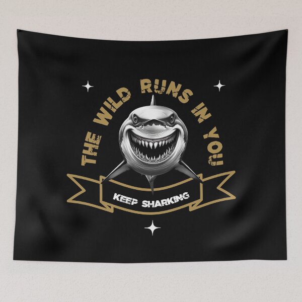 Item preview, THE WILD RUNS IN YOU – Keep Sharking, Unique designed and sold by villacreativa.