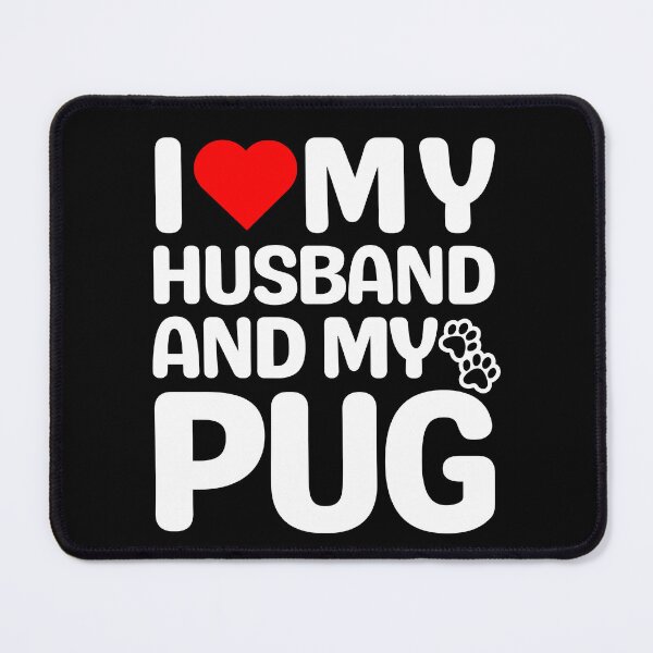 Item preview, I Love My Husband And My Pug designed and sold by TheAnimalZ00.