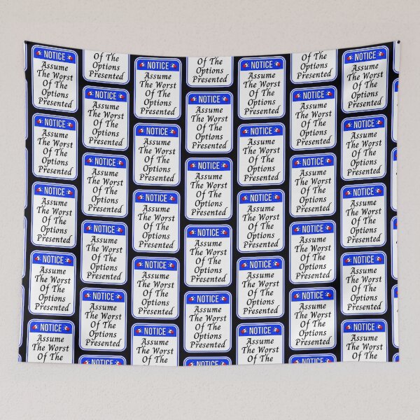 Item preview, NOTICE:  Assume The Worst Of The Options Presented - funny warning signs designed and sold by DesignsFromTW-S.