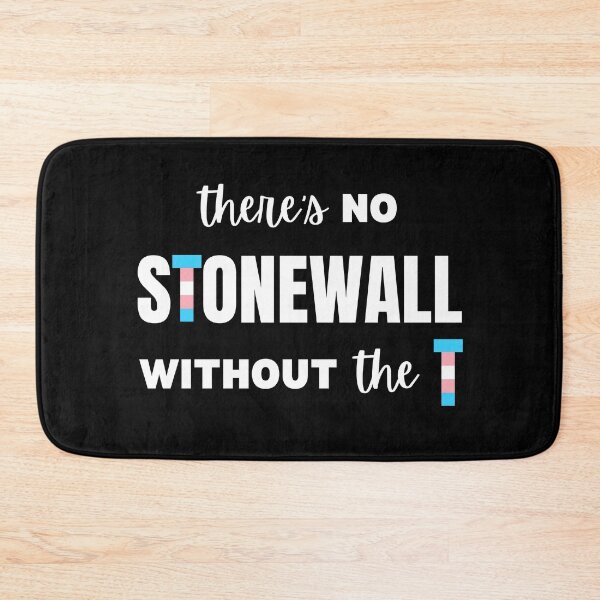 Item preview, No Stonewall Without The T designed and sold by Caring Hearts.