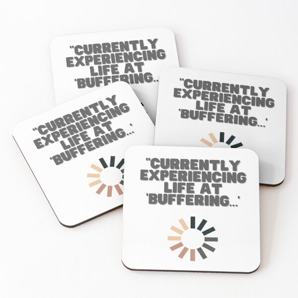 Item preview, "Currently experiencing life at ‘buffering…’ designed and sold by ComfyHomeAFS.