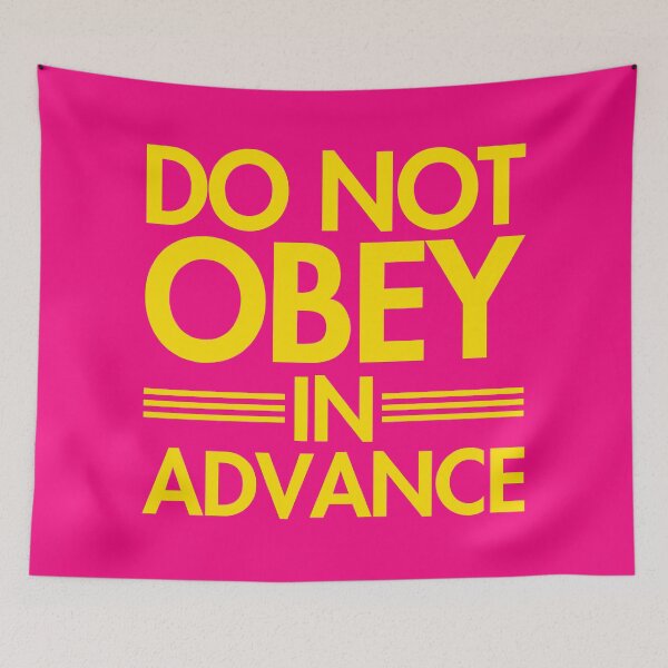 Item preview, Do NOT Obey in Advance - yellow 2.0 designed and sold by Thelittlelord.