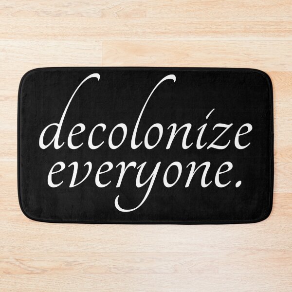 Item preview, decolonize everyone | white text, social justice designed and sold by allogy.
