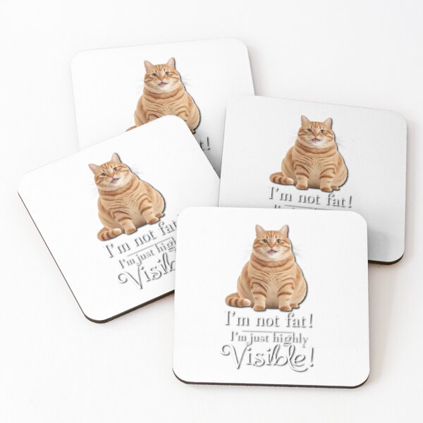 Item preview, Meme Cat – I'm Not Fat, I'm Just Highly Visible! designed and sold by MaciejCraft.