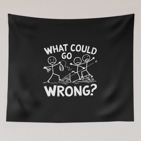 Item preview, What Could Go Wrong? designed and sold by SignumShop.
