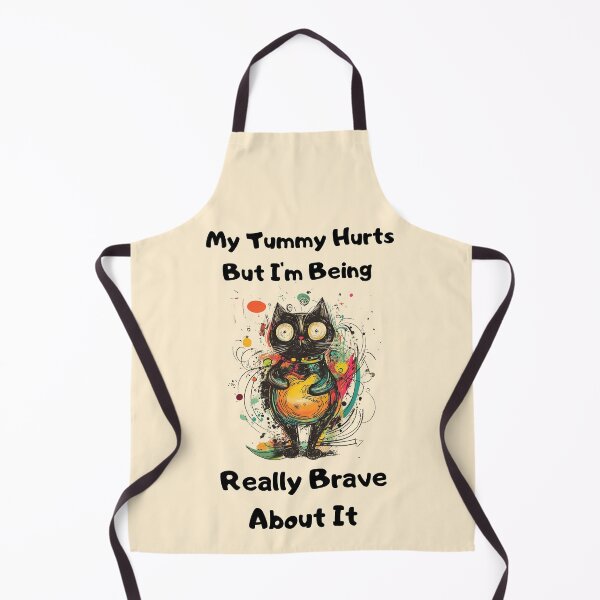 Item preview, Tummy Hurts But I'm Being Really Brave About It designed and sold by anettfaye.
