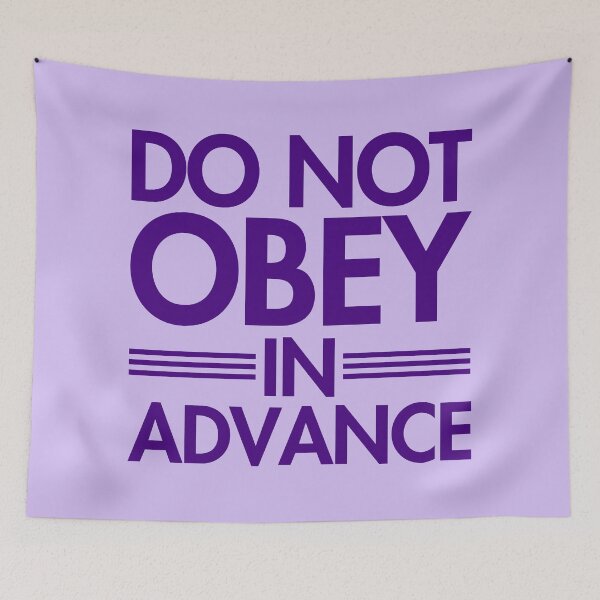 Item preview, Do NOT Obey in Advance - deepest purple designed and sold by Thelittlelord.
