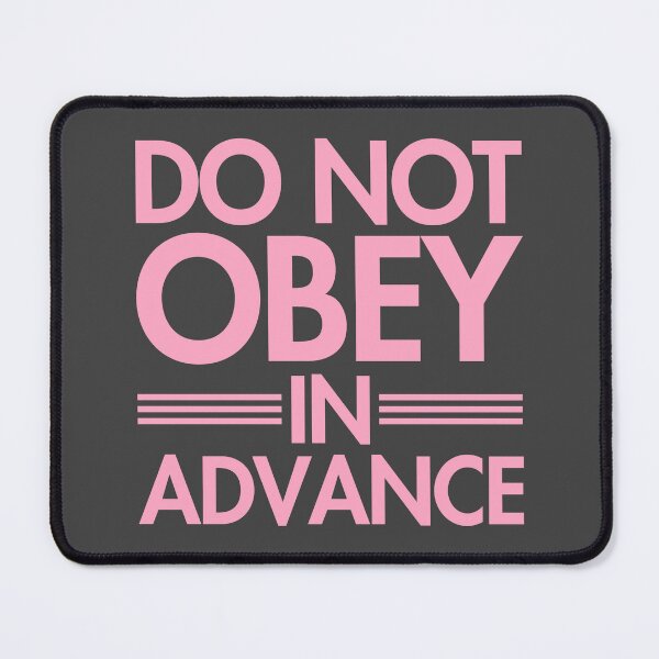 Item preview, Do NOT Obey in Advance - dusty pink designed and sold by Thelittlelord.