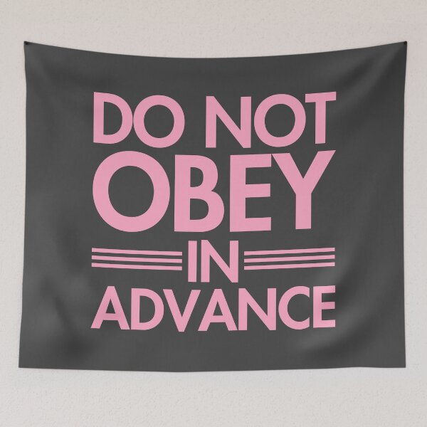 Item preview, Do NOT Obey in Advance - dusty pink designed and sold by Thelittlelord.