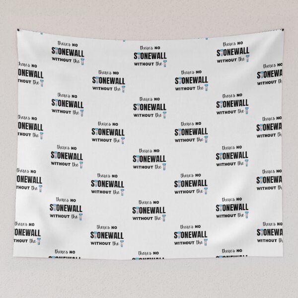 Item preview, There's No Stonewall Without The T designed and sold by Caring Hearts.