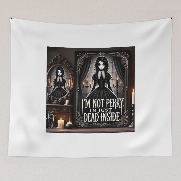Item preview,  Wednesday - "I'm Not Perky, I'm Just Dead Inside" 1 designed and sold by Mila3Desing.