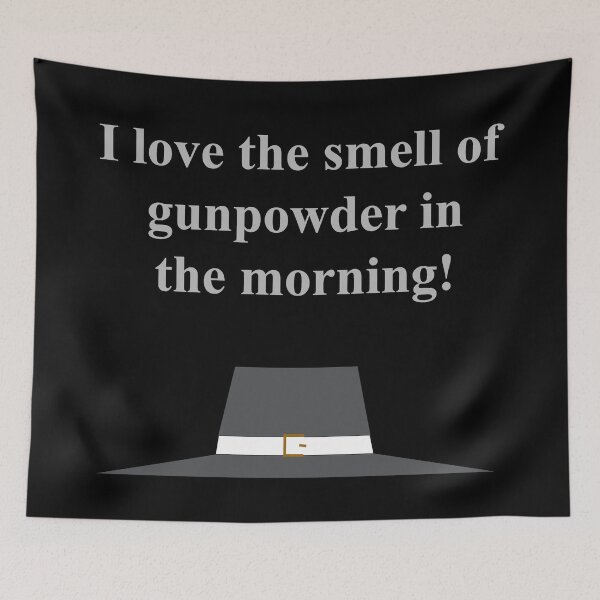Item preview, I Love the Smell of Gunpowder designed and sold by Murph's Images.
