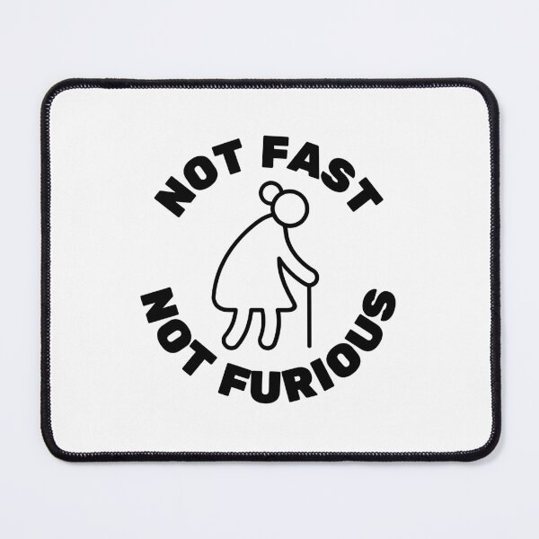 Item preview, Not fast not furious designed and sold by Oval Shop.