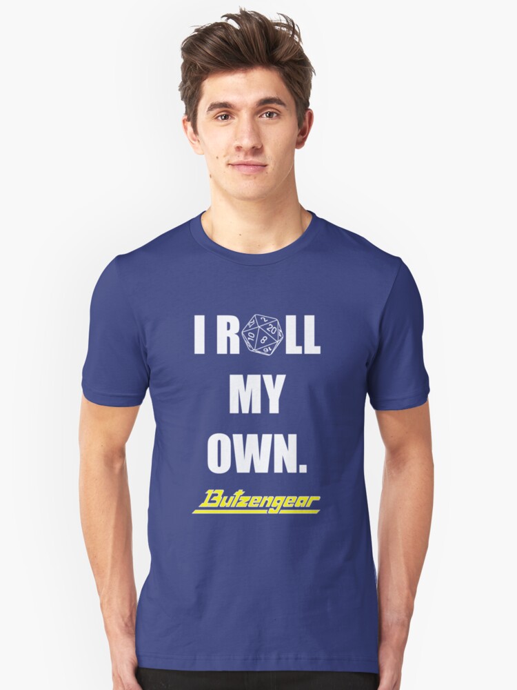 Alternate view of I Roll My Own. -- Blue Tee Slim Fit T-Shirt