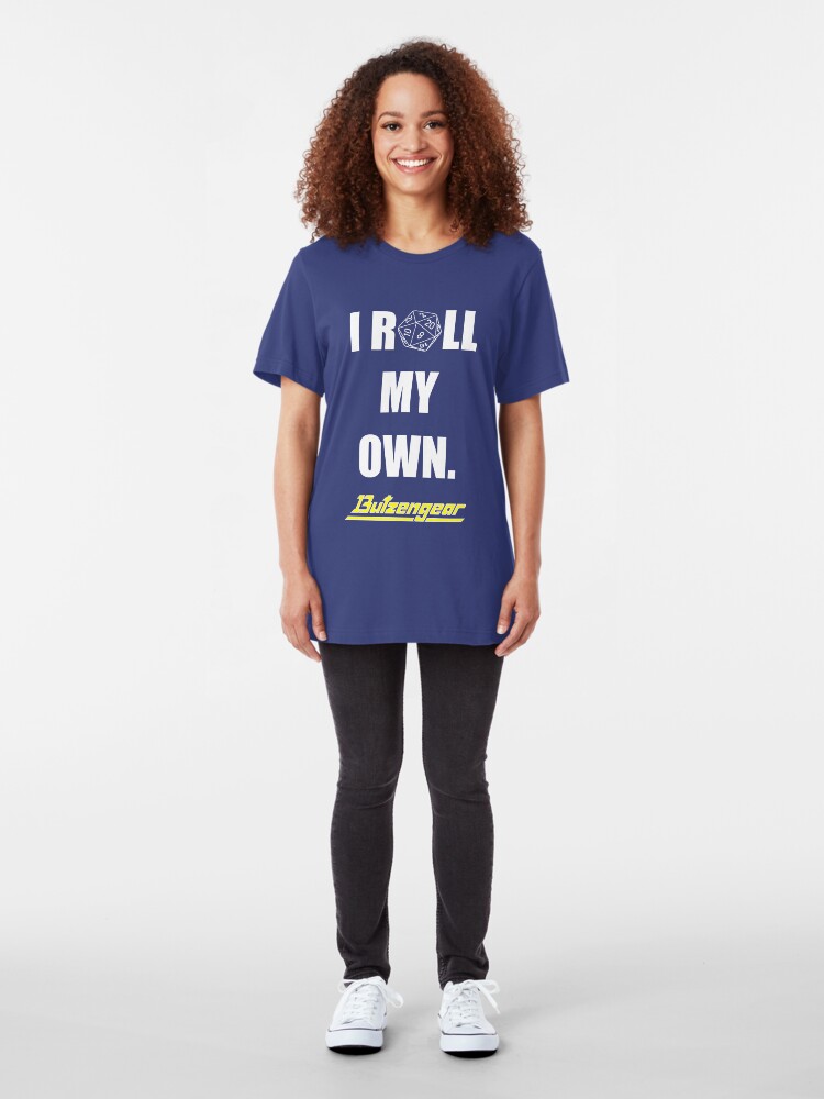 Alternate view of I Roll My Own. -- Blue Tee Slim Fit T-Shirt