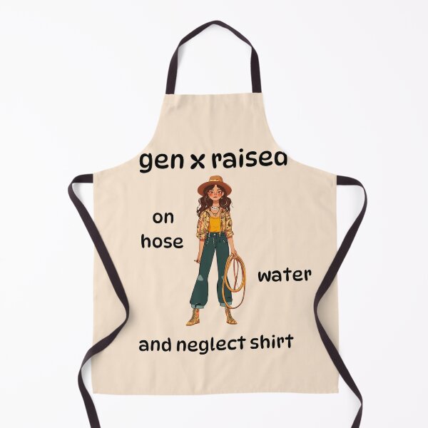 Item preview, Gen x raised on hose water and neglect shirt designed and sold by anettfaye.