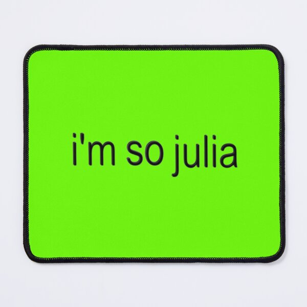 Item preview, I'm so Julia Text in Brat Green designed and sold by matchalattextrafoam.