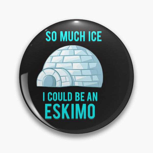 Item preview, So much ice I could be an Eskimo designed and sold by FestDrip.