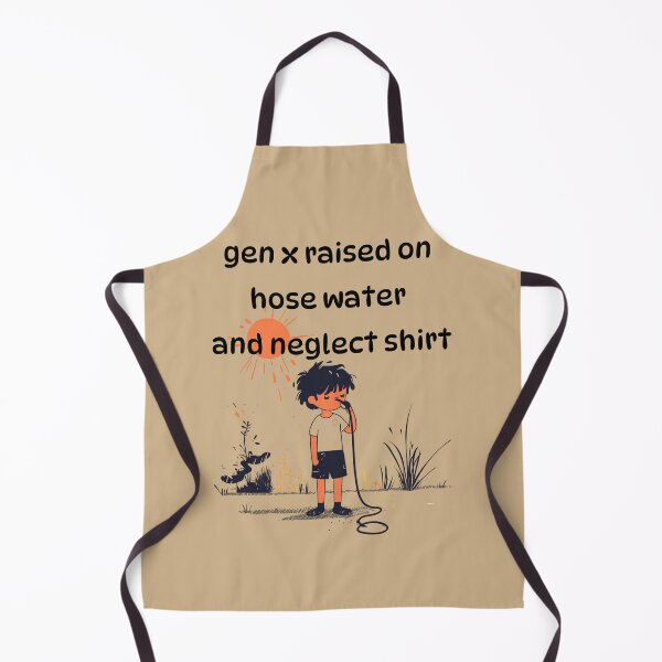 Item preview, Gen x raised on hose water and neglect shirt designed and sold by anettfaye.