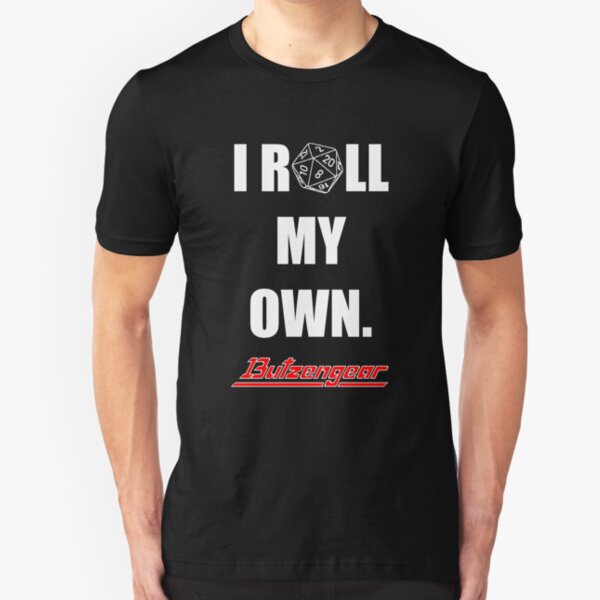 I Roll My Own. -- Black Slim Fit T-Shirt