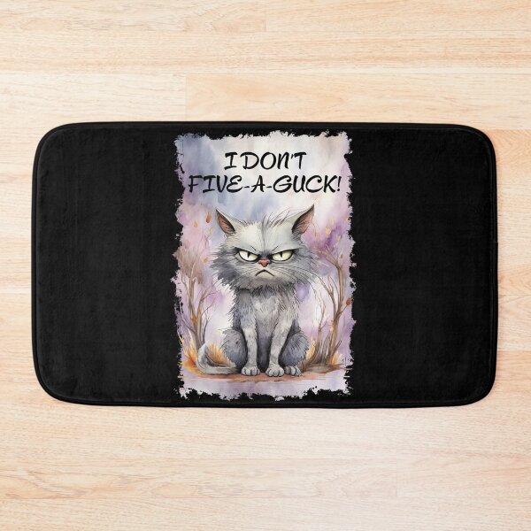 Item preview, I Don't Five A Guck Cat designed and sold by Karen Wood.
