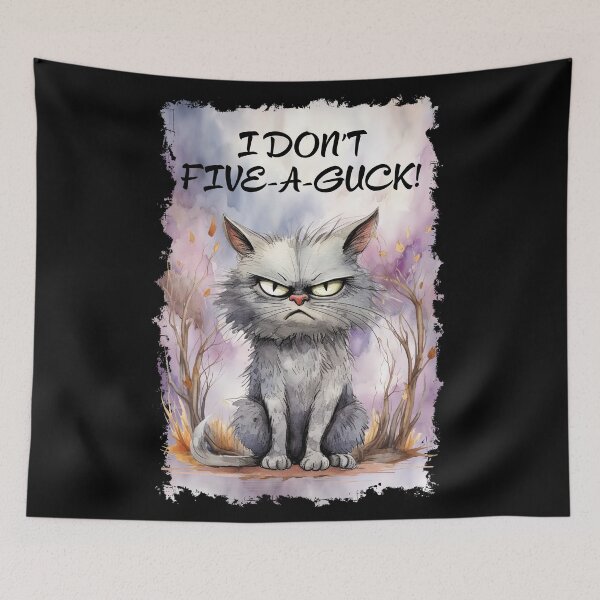 Item preview, I Don't Five A Guck Cat designed and sold by Karen Wood.