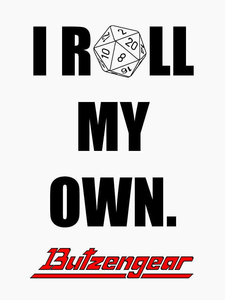 I Roll My Own. -- White by Butzengear