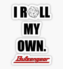 I Roll My Own. -- White Sticker