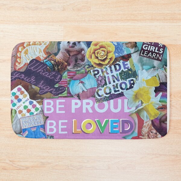 Item preview, Be Proud, Be Loved, Be Safe Collage designed and sold by Haley Scott.