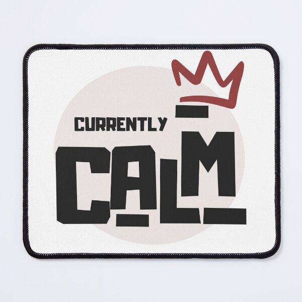 Item preview, Currently Calm – Stay Chill, Stay Collected designed and sold by La Roba by Niki.