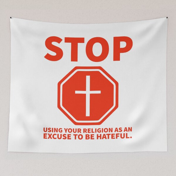 Item preview, Stop using your religion as an excuse to be hateful  designed and sold by Rachel the Artist .