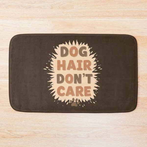 Item preview, Dog Hair Don’t Care Fun Artwork designed and sold by Hooodify.